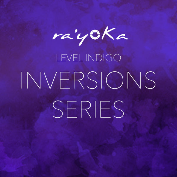 Level Indigo INVERSIONS Series VIDEO DOWNLOAD